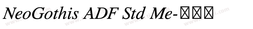 NeoGothis ADF Std Me字体转换 NeoGothis ADF Std Me字体转换